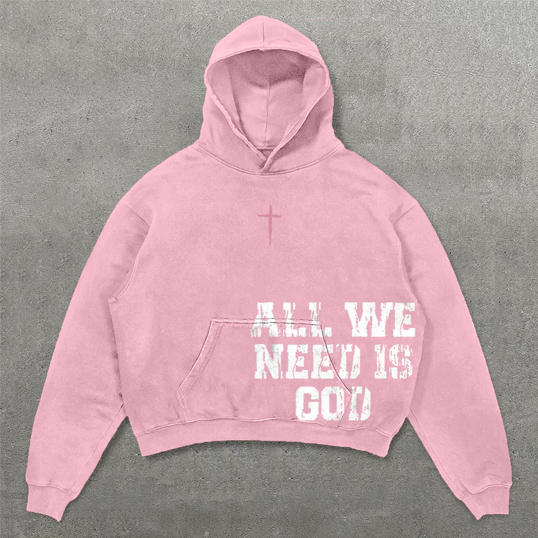 All We Need Is God Print Long Sleeve Hoodies